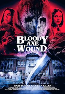 دانلود فیلم Bloody Axe Wound 2024422171-1357003005