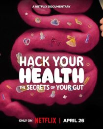 دانلود مستند Hack Your Health: The Secrets of Your Gut 2024420431-1450507794